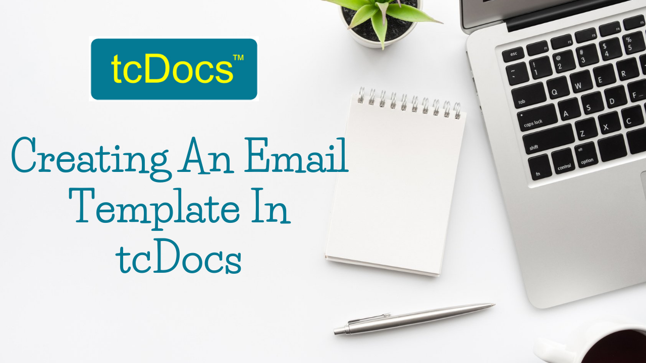 How To Create An Email Template In TcDocs