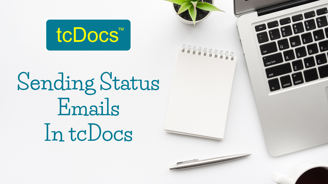 How To Queue & Send Status Emails In tcDocs